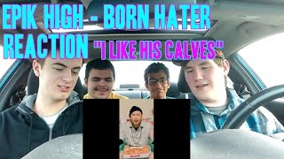 Epik High  Born Hater MV Reaction NonKpop fan quotI Like his Calvesquot [upl. by Lyndsay885]