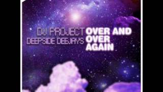 Dj Project amp Deepside Deejays  Over an over again Extended [upl. by Llirred]