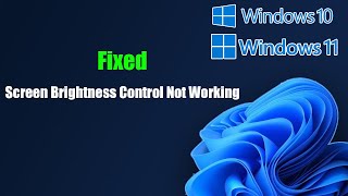 Fix Windows 11 Screen Brightness Control Not Working [upl. by Ahsayn578]