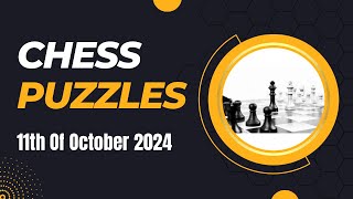 Chess Puzzles  11th of October 2024 chess [upl. by Piefer]