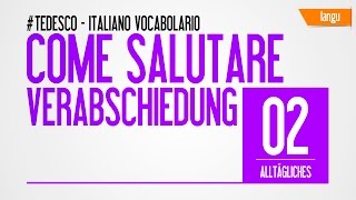 Italienischkurs Corso  tedesco italiano  Verabschiedung auf italienisch  salutare  vocaboli [upl. by Atteynod]