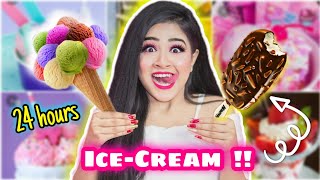 Living On ICE CREAM for 24 Hours Challenge  Wow Experience  Nilanjana Dhar [upl. by Eelessej36]