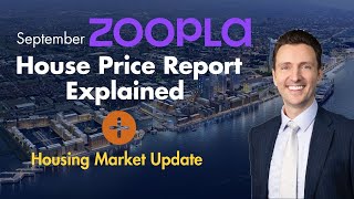 UK September Zoopla House Price Report EXPLAINED  Housing Market Update [upl. by Maybelle538]