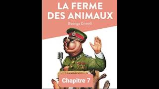 R7  Résumé  La ferme des animaux  Chapitre 7  Georges Orwell [upl. by Ysset]