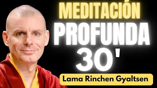 🟡 Meditación Guiada para Relajar cuerpo y mente 30 minutos  Lama Rinchen Gyaltsen [upl. by Mcquillin]