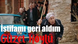 Güzel Köylü  İstifamı Geri Aldım [upl. by Mini]