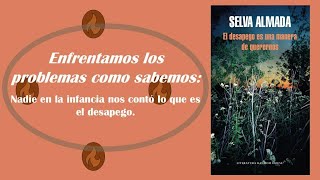 El desapego es una manera de querernos  Selva Almada  Reseña y Comentarios [upl. by Ancalin]