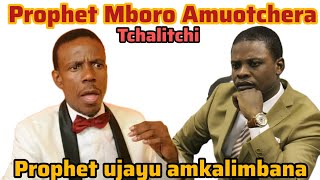 Prophet Mboro Amuotchera Church Prophet yu anadziwa ndikulimbana ndi Bushiri Mbuyomu [upl. by Windham]