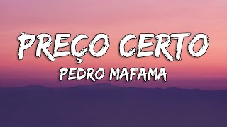 Pedro Mafama  Preço Certo LyricsLetra [upl. by Purcell]