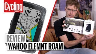 Wahoo ELEMNT ROAM Review  Cycling Weekly [upl. by Marleen882]