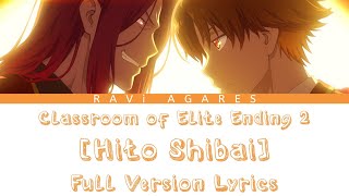 Classroom of Elite Ending 2 「HitoShibai」 by Mai Fuchigami Full Version Lyrics KANROMENG [upl. by Enneira668]