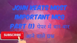 John Keats most important MCQ PART 1 [upl. by Coopersmith583]