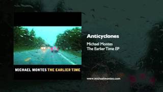 Michael Montes  quotAnticyclonesquot [upl. by Dyana771]