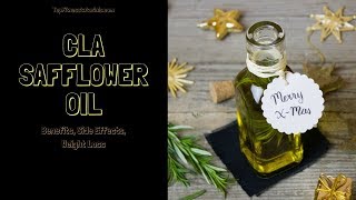 All About CLA Safflower Oil Benefits Side Effects Weight Loss [upl. by Canica]