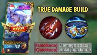 KARRIE BUILD TRUE DAMAGE SESAKIT INI TERNYATA  BUILD KARRIE TERSAKIT 2024  MLBB [upl. by Eilrak]