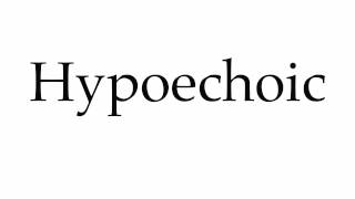 How to Pronounce Hypoechoic [upl. by Peti]