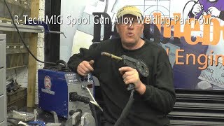 RTech MIG 180 Spool Gun Aluminium MIG welding Part Four [upl. by Eniliuqcaj]