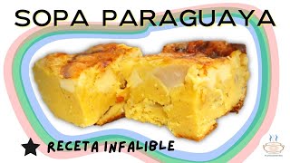 SOPA PARAGUAYA ESPONJOSA FÁCIL Y RÁPIDA  Receta paso a paso  Platos Argentinos [upl. by Aramen420]