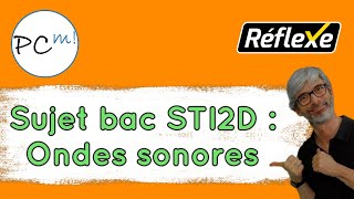 Ondes sonores  un sujet de bac STI2D pour revoir les notions en physique chimie [upl. by Idnil]