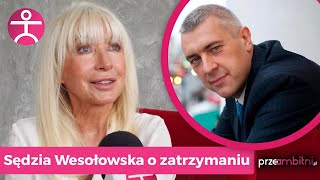 Anna Maria Wesołowska o ZATRZYMANIU  Roman Giertych zasłabł  przeAmbitnipl [upl. by Nalaf]