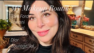 My Daily Makeup Routine Tom Ford Armani Chanel Dior and Most Importantly Courage [upl. by Pearle]