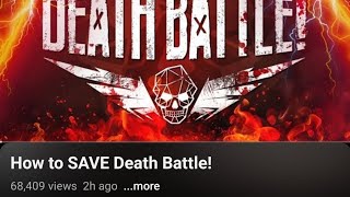 Reveals How to SAVE Death Battle [upl. by Eiuqnimod]