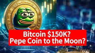 Bitcoin to 150000 by 2025 Pepe Coin’s Shocking Potential Revealed [upl. by Anya]