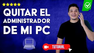 Cómo QUITAR el ADMINISTRADOR de mi PC en Windows 11  💻Eliminar cuenta Microsoft✨ [upl. by Arundell]