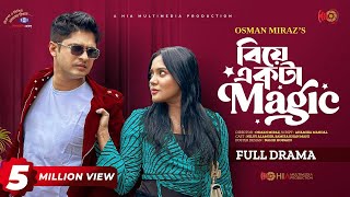 Biye Ekta Magic  বিয়ে একটা ম্যাজিক  Niloy Alamgir  Samira Mahi  Osman  New Bangla Natok 2023 [upl. by Arola]