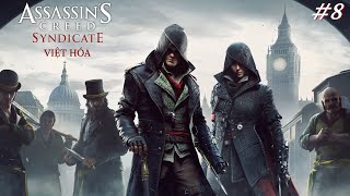 Assassins Creed Syndicate Việt Hóa 8 [upl. by Recneps]