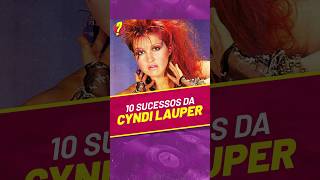 10 SUCESSOS DA CYNDI LAUPER  QUAL É A SUA MÚSICA FAVORITA anos80 10sucessos cyndilauper [upl. by Fogarty524]