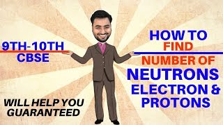 HOW TO FIND NUMBER OF NEUTRONS ELECTRONS AND PROTONS [upl. by Gerhardine]