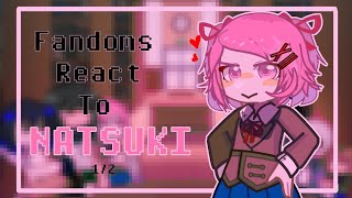 °FANDOMS React To Eachother°  Natsuki 12  REUPLOAD [upl. by Anotyad]