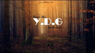 YDG KARN AUJLA new song 2024  four me lyrics video [upl. by Bannerman707]