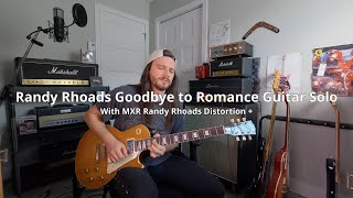 MXR Randy Rhoads Distortion  Goodbye to Romance Solo Cover [upl. by Lazor]