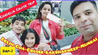 Cordelia Cruise Trip Series1 Delhi👉Goa👉 Cordelia Cruise👉 Lakshadweep 👉Mumbai [upl. by Dorrehs]