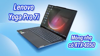 Laptop mỏng có GPU rời và có chất riêng Lenovo Yoga Pro 7i [upl. by Garbe]