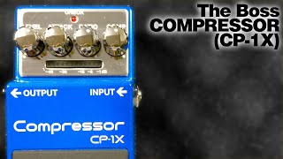 Boss CP1X COMPRESSOR No Talking [upl. by Lepper581]