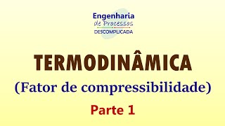 Compressibilidade de gases parte 1 [upl. by Figueroa]