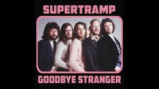 GOODBYE STRANGERSUPERTRAMPEmbromation [upl. by Rutherfurd136]