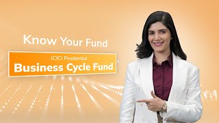 ICICI PRUDENTIAL BUSINESS CYCLE FUND [upl. by Naruq100]