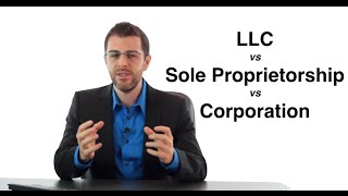 LLC vs Corporation vs Sole Proprietorship Form an LLC 311 [upl. by Kopple]