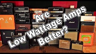 Are low wattage guitar amps BETTER than high watt amps [upl. by Norrahs]