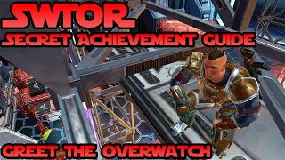 SWTOR  Secret Achievement Guide  Greet The Overwatch [upl. by Jamille900]