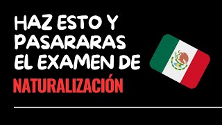 ¿Cómo pasar tu examen de naturalización en México [upl. by Nosral]