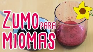 CÓMO ELIMINAR MIOMAS CON ZUMO DE REMOLACHA [upl. by Anisirhc878]