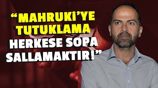 quotMahrukiye Tutuklama Herkese Sopa Sallamaktırquot  Zafer Arapkirli  Medyaterapi [upl. by Adine]