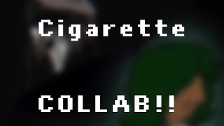 Cigarette COLLAB WITH AbstractRomance [upl. by Omsoc]