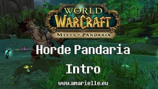 Mists of Pandaria  Horde Pandaria Intro [upl. by Sine108]