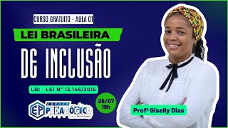 AULA 01  CURSO LEI BRASILEIRA DE INCLUSÃO  Com a Profª Giselly Dias [upl. by Aivitnahs]